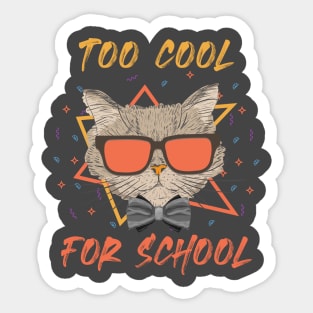 Too Cool For School Sticker